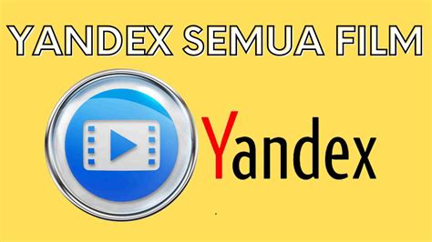 yandex semua film video negara indonesia terbaru 2023 download hadirkan pilihan mudah pasang tertarik skin special gratis melalui afk kecewa bisikan — enkripsi koneksi internetmu image 1