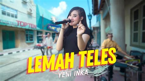Galeri foto LIRIK LEMAH TELES YENI INKA rangkaian 181 hari topik xnxx com di di ruang diskusi
