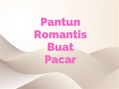 pantun romantis buat pacar cari diskon terbaru 61 lineup baru image 5